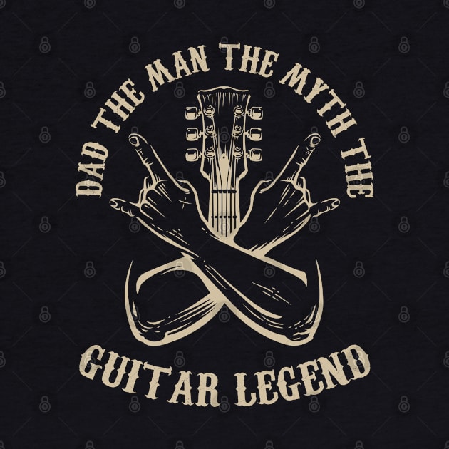 Dad The Man The Myth The Guitar Legend by Violette Graphica